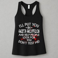 ILl Put You In The Trunk And Help People Look For You Funny Womens Tank Top