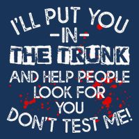 ILl Put You In The Trunk And Help People Look For You Funny Infant Baby Jersey Bodysuit