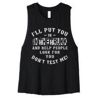 I’ll Put You In The Trunk And Help People Look For You Don’t Women's Racerback Cropped Tank