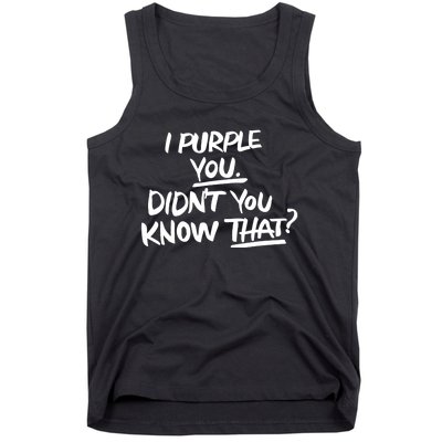 I Purple You Didn't You Know That Funny Korean Music Joke Tank Top