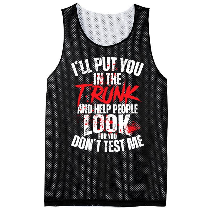 ILl Put You In The Trunk Mesh Reversible Basketball Jersey Tank