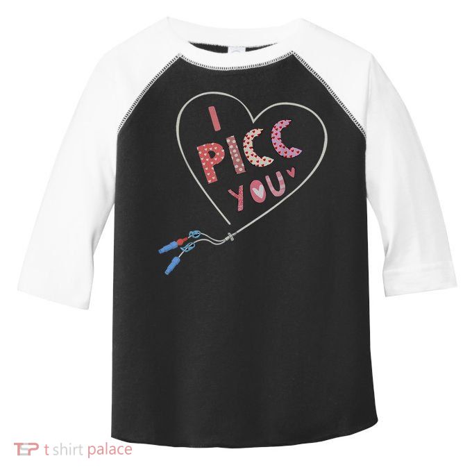 I Picc You Cute Heart Funny ICU ER Nurse Valentines Day Toddler Fine Jersey T-Shirt