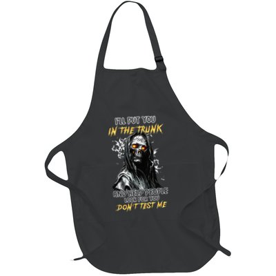 ILl Put You In The Trunk And Help People Look For You Skull Full-Length Apron With Pockets