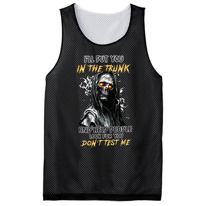 ILl Put You In The Trunk And Help People Look For You Skull Mesh Reversible Basketball Jersey Tank