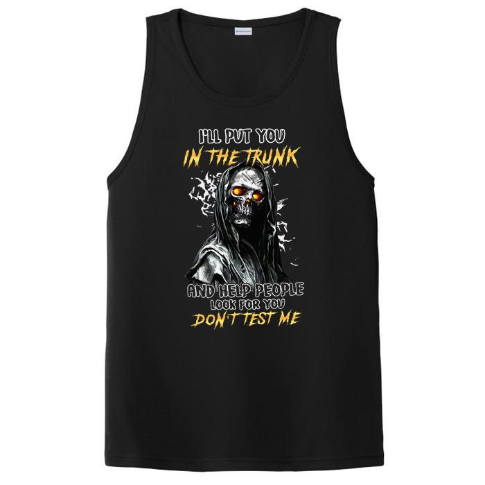 ILl Put You In The Trunk And Help People Look For You Skull PosiCharge Competitor Tank