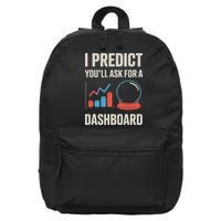 I Predict You’ll Ask For A Dashboard Data Scientist 16 in Basic Backpack