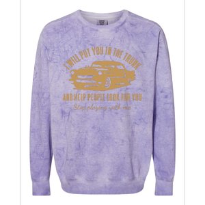 Ill Put You In The Trunk Dont Test Me Classic Cars Graphic Colorblast Crewneck Sweatshirt