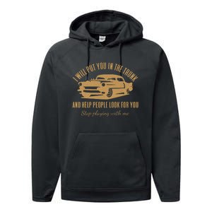 Ill Put You In The Trunk Dont Test Me Classic Cars Graphic Performance Fleece Hoodie