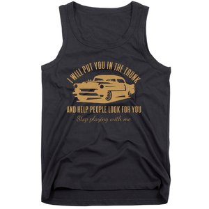 Ill Put You In The Trunk Dont Test Me Classic Cars Graphic Tank Top