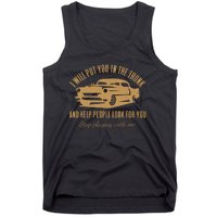 Ill Put You In The Trunk Dont Test Me Classic Cars Graphic Tank Top