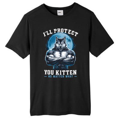 ILl Protect You Kitten No Matter What Tall Fusion ChromaSoft Performance T-Shirt