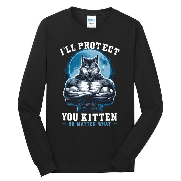 ILl Protect You Kitten No Matter What Tall Long Sleeve T-Shirt