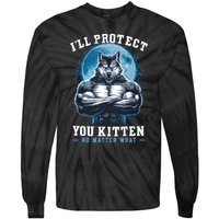 ILl Protect You Kitten No Matter What Tie-Dye Long Sleeve Shirt