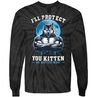 ILl Protect You Kitten No Matter What Tie-Dye Long Sleeve Shirt