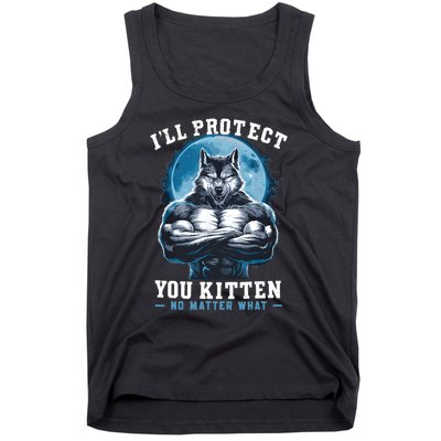 ILl Protect You Kitten No Matter What Tank Top