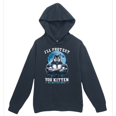 ILl Protect You Kitten No Matter What Urban Pullover Hoodie