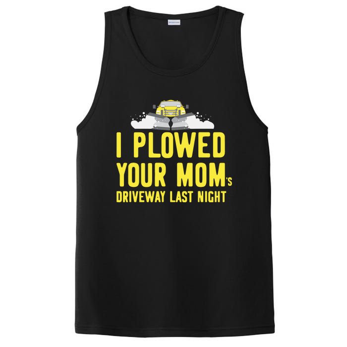 I Plowed Your Mom's Driveway Last Night SnowPlow Driver PosiCharge Competitor Tank