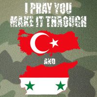 I Pray You Make It Through , Flag Turkey, Syria Legacy Tie Dye Trucker Hat