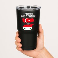 I Pray You Make It Through , Flag Turkey, Syria Tumbler