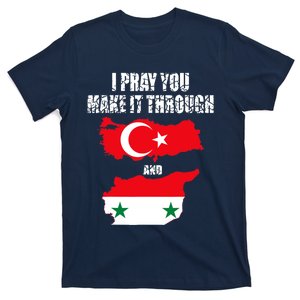 I Pray You Make It Through , Flag Turkey, Syria T-Shirt