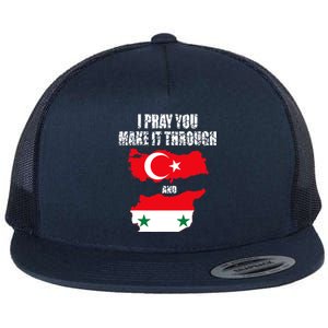 I Pray You Make It Through , Flag Turkey, Syria Flat Bill Trucker Hat