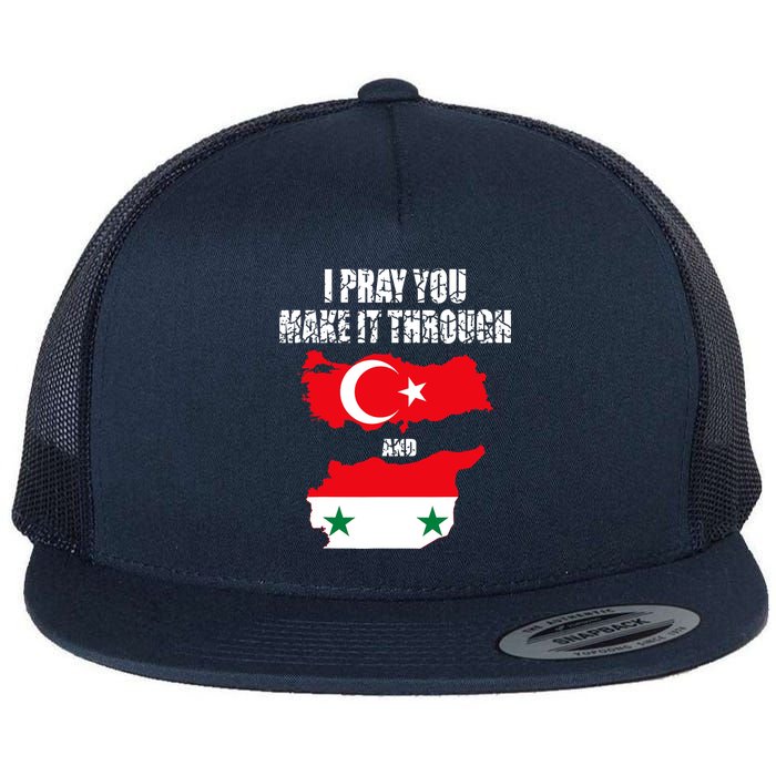 I Pray You Make It Through , Flag Turkey, Syria Flat Bill Trucker Hat