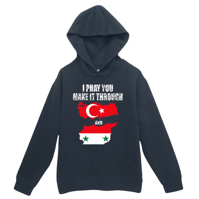 I Pray You Make It Through , Flag Turkey, Syria Urban Pullover Hoodie