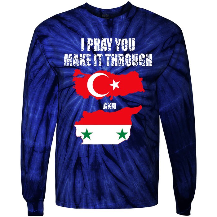 I Pray You Make It Through , Flag Turkey, Syria Tie-Dye Long Sleeve Shirt