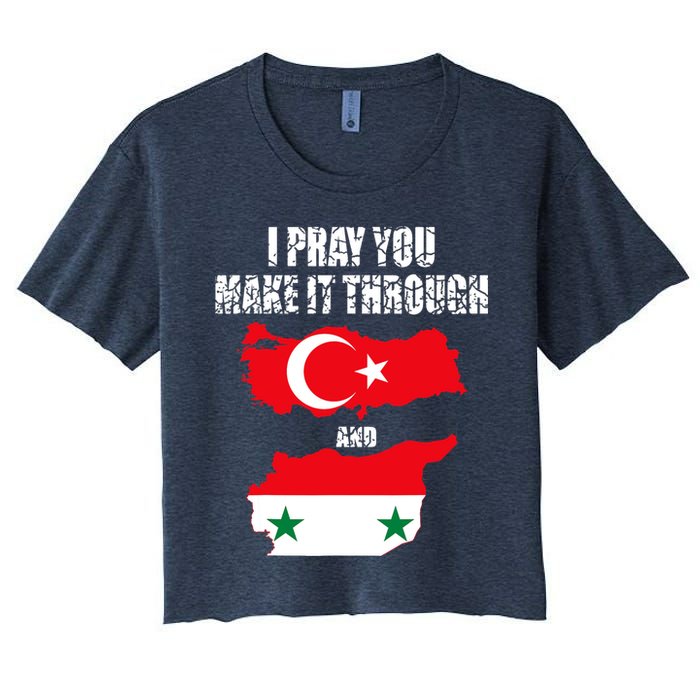 I Pray You Make It Through , Flag Turkey, Syria Women's Crop Top Tee