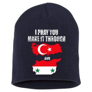 I Pray You Make It Through , Flag Turkey, Syria Short Acrylic Beanie