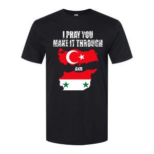 I Pray You Make It Through , Flag Turkey, Syria Softstyle CVC T-Shirt