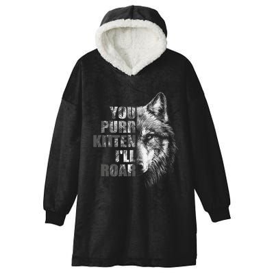 ILl Protect You Kitten No Matter What Funny Alpha Wolf Meme Hooded Wearable Blanket