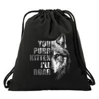 ILl Protect You Kitten No Matter What Funny Alpha Wolf Meme Drawstring Bag