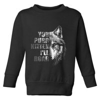ILl Protect You Kitten No Matter What Funny Alpha Wolf Meme Toddler Sweatshirt
