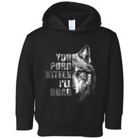 ILl Protect You Kitten No Matter What Funny Alpha Wolf Meme Toddler Hoodie