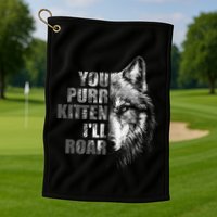 ILl Protect You Kitten No Matter What Funny Alpha Wolf Meme Golf Towel