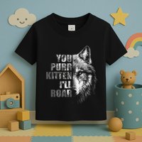 ILl Protect You Kitten No Matter What Funny Alpha Wolf Meme Toddler T-Shirt
