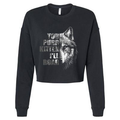 ILl Protect You Kitten No Matter What Funny Alpha Wolf Meme Cropped Pullover Crew