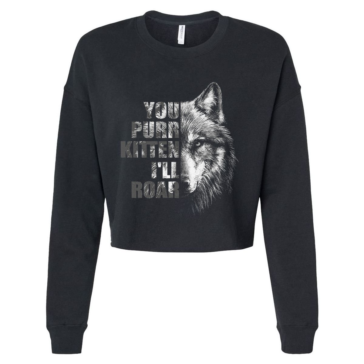 ILl Protect You Kitten No Matter What Funny Alpha Wolf Meme Cropped Pullover Crew