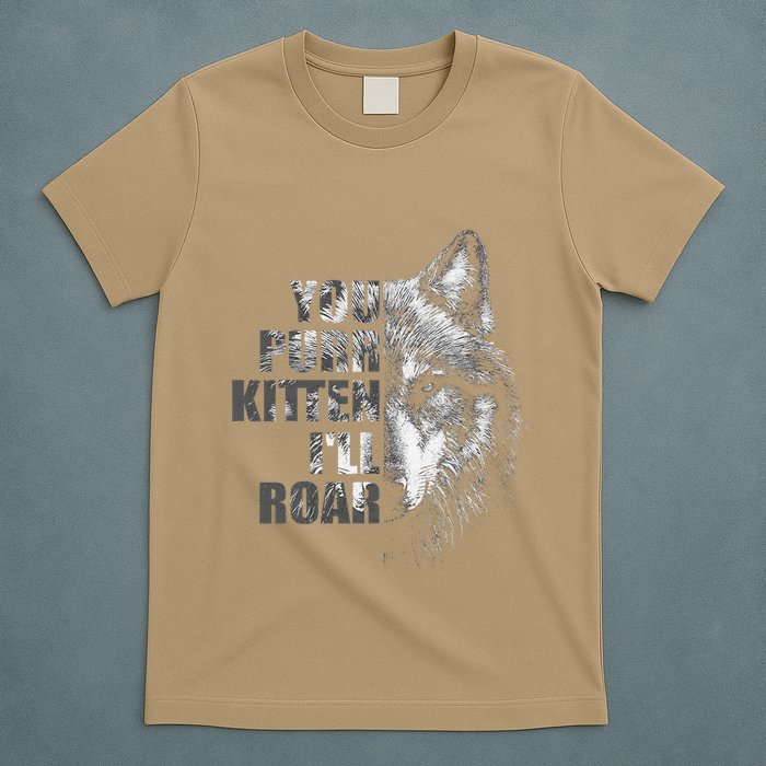 ILl Protect You Kitten No Matter What Funny Alpha Wolf Meme T-Shirt