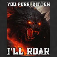 ILl Protect You Kitten No Matter What Funny Alpha Wolf Meme Garment-Dyed Fleece Hoodie