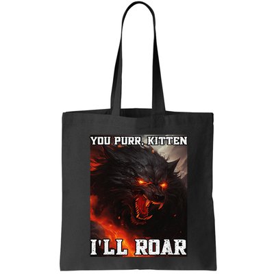 ILl Protect You Kitten No Matter What Funny Alpha Wolf Meme Bag
