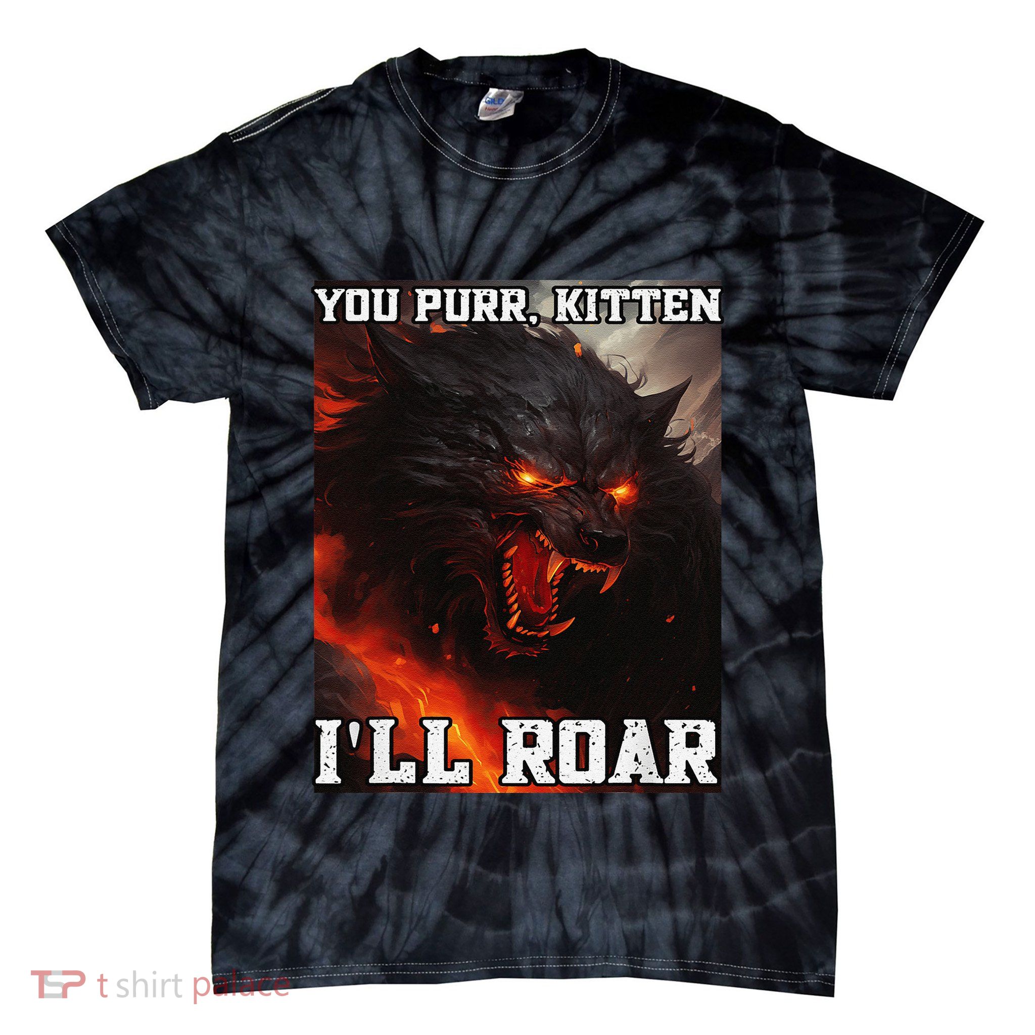 ILl Protect You Kitten No Matter What Funny Alpha Wolf Meme Tie-Dye T-Shirt