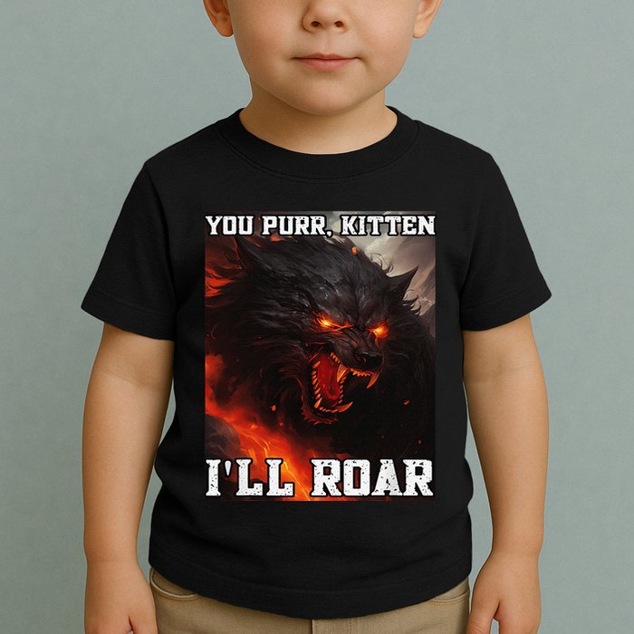 ILl Protect You Kitten No Matter What Funny Alpha Wolf Meme Toddler T-Shirt