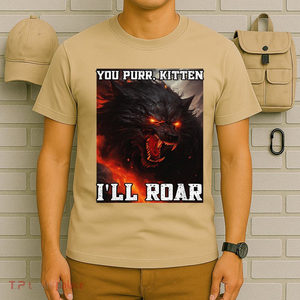 ILl Protect You Kitten No Matter What Funny Alpha Wolf Meme T-Shirt