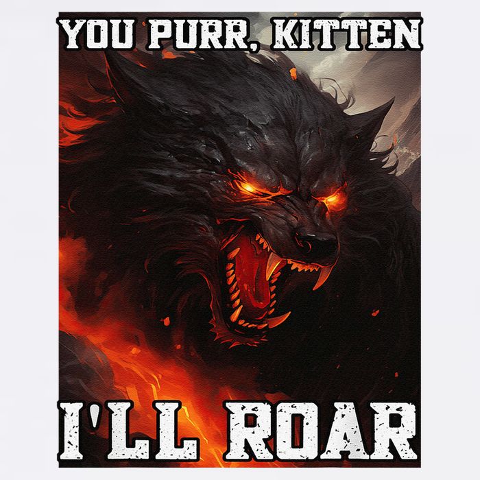 ILl Protect You Kitten No Matter What Funny Alpha Wolf Meme Garment-Dyed Sweatshirt