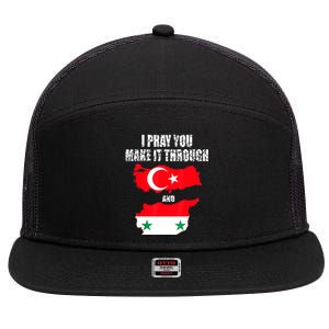 I Pray You Make It Through , Flag Turkey, Syria 7 Panel Mesh Trucker Snapback Hat