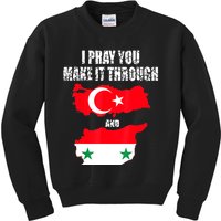 I Pray You Make It Through , Flag Turkey, Syria Kids Sweatshirt