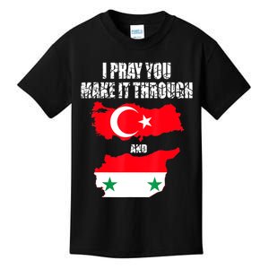 I Pray You Make It Through , Flag Turkey, Syria Kids T-Shirt