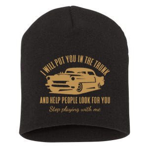 ILl Put You In The Trunk DonT Test Me Classic Cars Graphic Short Acrylic Beanie